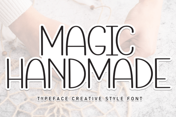 Magic Handmade: A Friendly Handwritten Font That Builds Brand Warmth
