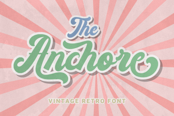 The Anchore: A Retro Script Font That Elevates Digital Branding