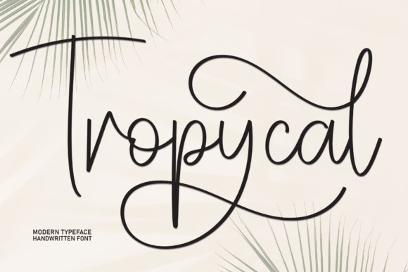 Tropycal: A Handwritten Font That Elevates Digital Branding